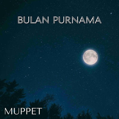 アルバム/Bulan Purnama/Muppet