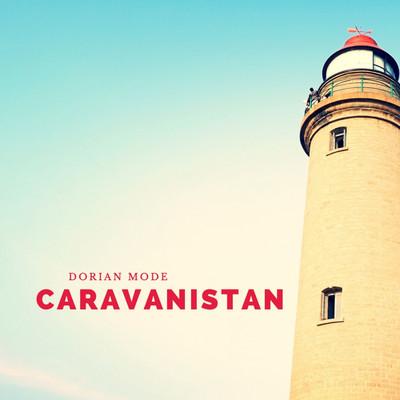アルバム/Caravanistan/Dorian Mode
