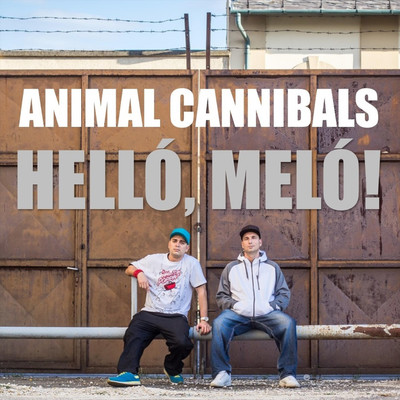 Hello, melo！/Animal Cannibals