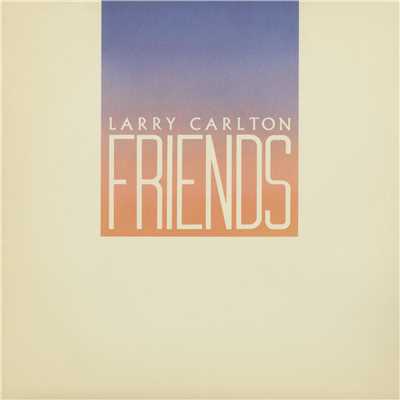 アルバム/Friends/ラリー・カールトン