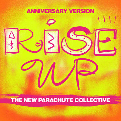 シングル/Rise Up (Anniversary Version)/The New Parachute Collective