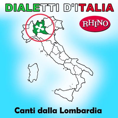アルバム/Dialetti d'Italia: Canti dalla Lombardia/Artisti Vari