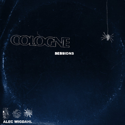 Cologne (Sessions)/Alec Wigdahl