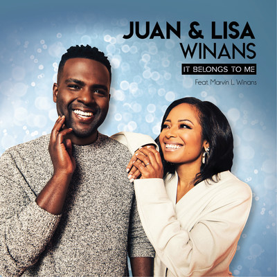 シングル/It Belongs To Me (feat. Marvin L. Winans) [Radio Edit]/Juan & Lisa Winans