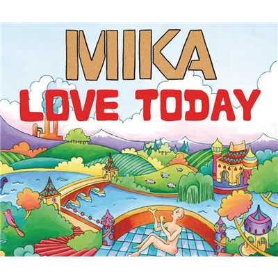 シングル/Love Today (Moto Blanco Full Remix)/Mika