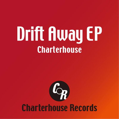 Drift Away EP/Charterhouse