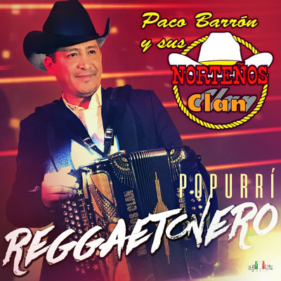 アルバム/Popurri Reggaetonero/Paco Barron y Sus Nortenos Clan