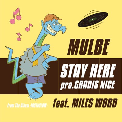 シングル/STAY HERE feat. MILES WORD/MULBE