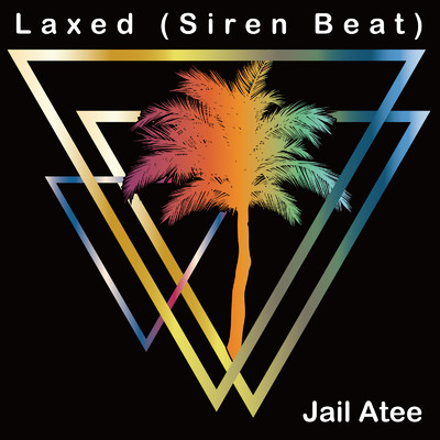 シングル/Laxed (Siren Beat)/Jail Atee