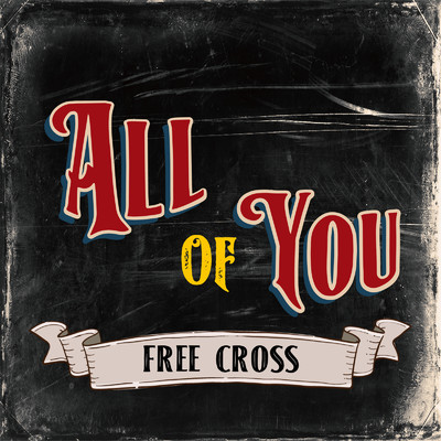 シングル/All of you/FREE CROSS
