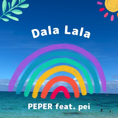 Dala Lala (feat. Pei)/PEPER