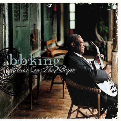 Blues On The Bayou/B.B. King