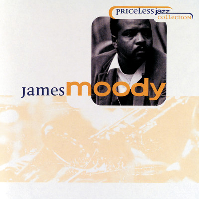 アルバム/Priceless Jazz 40 : James Moody/ジェイムズ・ムーディ