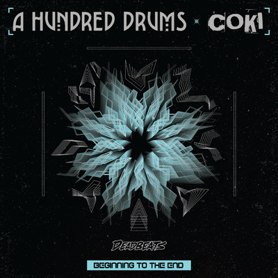 Beginning To The End/A Hundred Drums／Coki