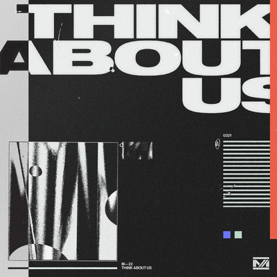 シングル/Think About Us (featuring Lorne)/M-22