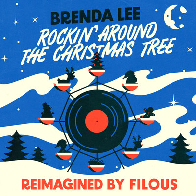 シングル/Rockin' Around The Christmas Tree (Reimagined By Filous)/ブレンダ・リー