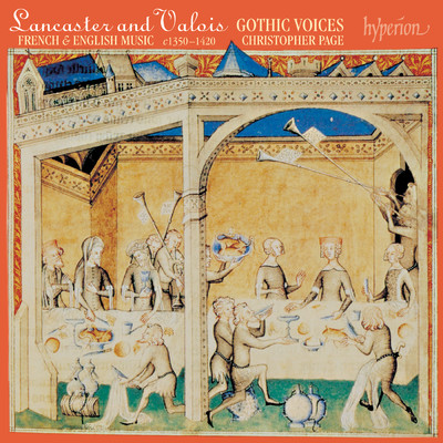 アルバム/Lancaster and Valois: French & English Music, c. 1350-1420/Gothic Voices／Christopher Page