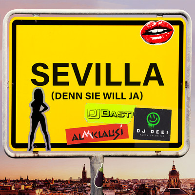 シングル/Sevilla (denn sie will ja)/Almklausi／DJ Dee／DJ Basti