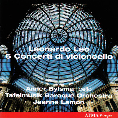 Leo: Cello Concerto No. 1 in A Major: III. Larghetto A Mezza Voce/アンナー・ビルスマ／Tafelmusik Baroque Orchestra／Jeanne Lamon
