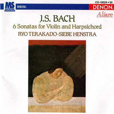 J.S. Bach: Sonata VI ／ Early versions, BWV 1019a: Fourth Movement Of The First ／ Second Version : Adagio ; B Minor/寺神戸 亮／Siebe Henstra