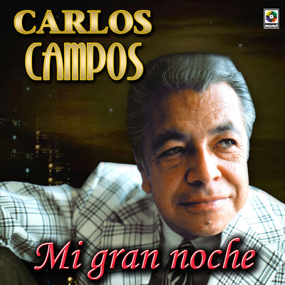 アルバム/Mi Gran Noche/Carlos Campos