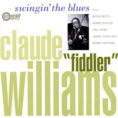 アルバム/Swingin' The Blues/Claude ”Fiddler” Williams