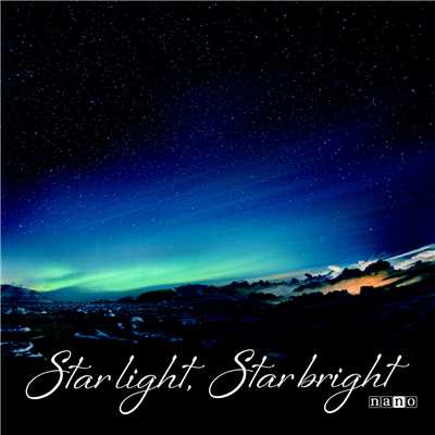 アルバム/Star light, Star bright/ナノ