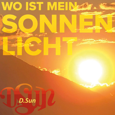 シングル/Wo ist mein Sonnenlicht/D.Sun