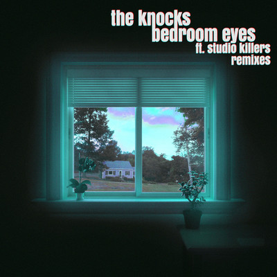 シングル/Bedroom Eyes (feat. Studio Killers) [Studio Killers VIP]/The Knocks