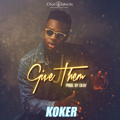 Give Them/Koker