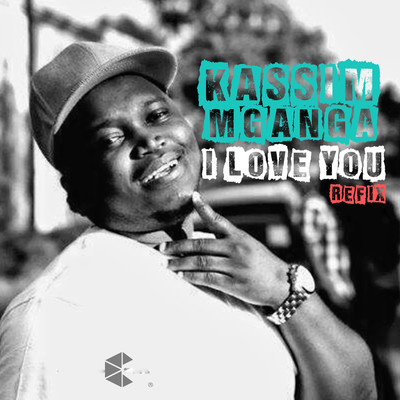 I Love U (feat. Lamar) [The Refix]/Kassim Mganga