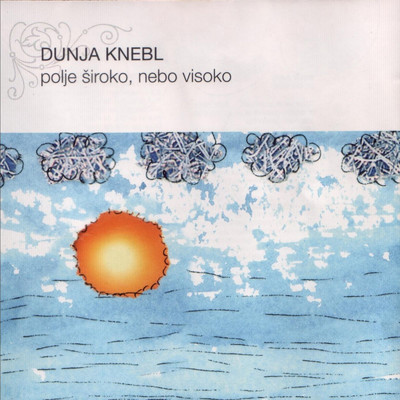 アルバム/Polje Siroko Nebo Visoko/Dunja Knebl