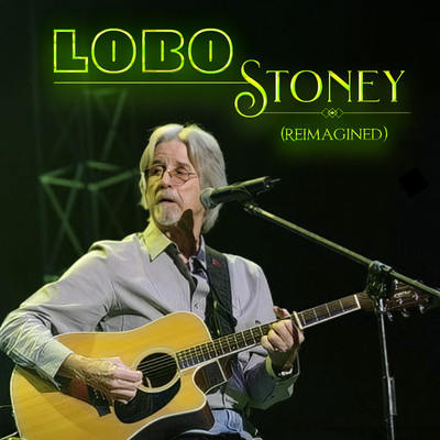 シングル/Stoney (Reimagined)/Lobo