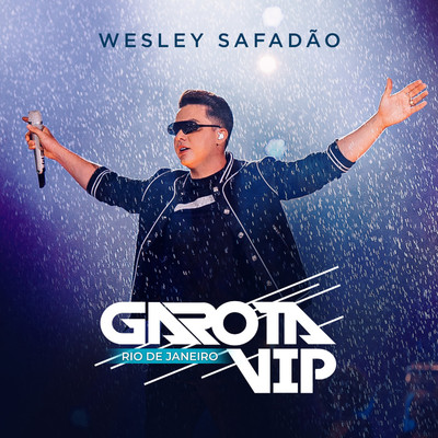 アルバム/Garota Vip Rio de Janeiro (Ao Vivo)/Wesley Safadao