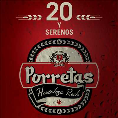 20 y Serenos/Porretas