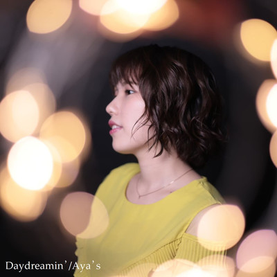 Daydreamin'/Aya's