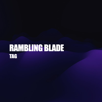 シングル/RAMBLING BLADE/TAG