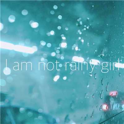 かわいくて残酷/I am not rainy girl