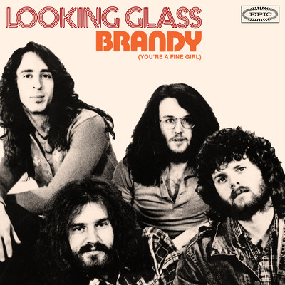 シングル/Brandy (You're a Fine Girl) (Single Version)/Looking Glass