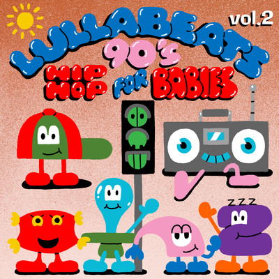 90's Hip Hop 4 Babies, Vol. 2/The Lullabeats