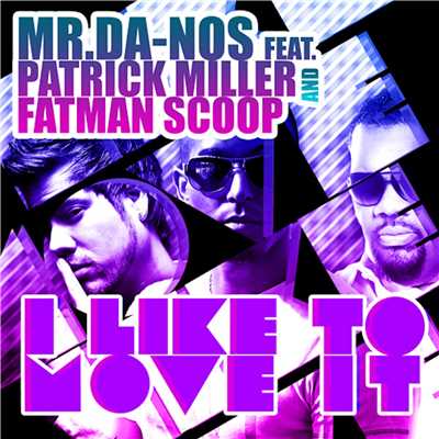 I Like To Move It (feat. Patrick Miller & Fatman Scoop)[David May Radio Mix]/Mr.Da-Nos