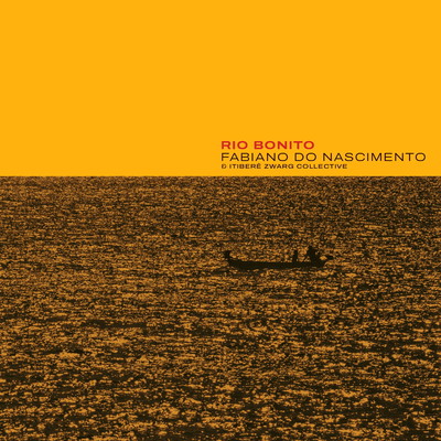 Rio Bonito/FABIANO DO NASCIMENTO／Itibere Zwarg／Coletivo Musicos Online