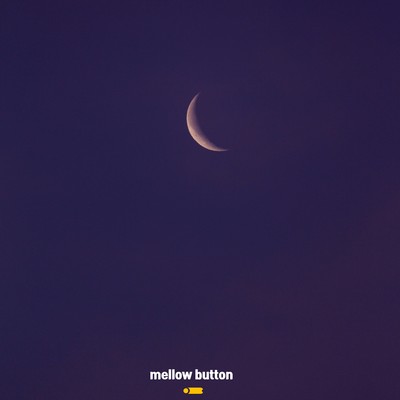 To you who want to leave me/mellow button