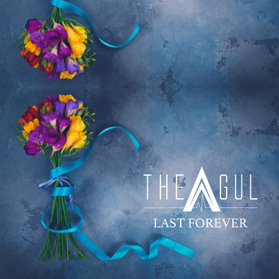 シングル/Last forever (feat. Re:name)/THE AGUL