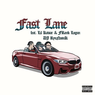 シングル/Fast Lane (feat. Lil Kaviar & FRank Logun)/DJ RyuNosuK