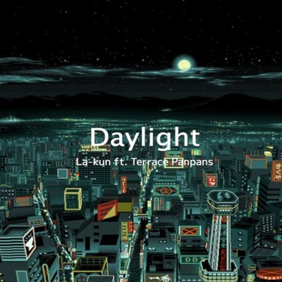 Daylight (feat. Terrace Panpans)/La-kun