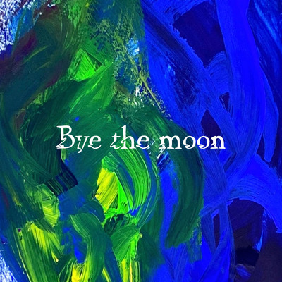 Bye the moon/night long