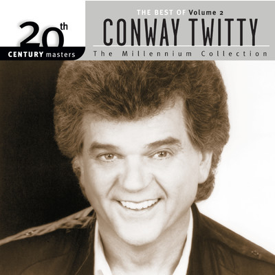 20th Century Masters: The Millennium Collection: Best Of Conway Twitty, Volume 2/コンウェイ・トゥイッティ