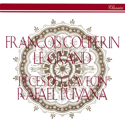 F. Couperin: Pieces de clavecin, Livre 3, 15e Ordre - No. 8, La Princess de Chabeuil ou La Muse de Monaco/ラファエル・プヤーナ