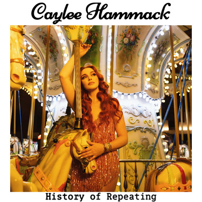 シングル/History Of Repeating/Caylee Hammack